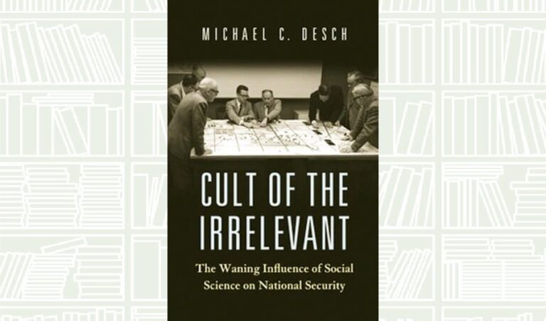 What We Are Reading Today: Cult of the Irrelevant by Michael Desch