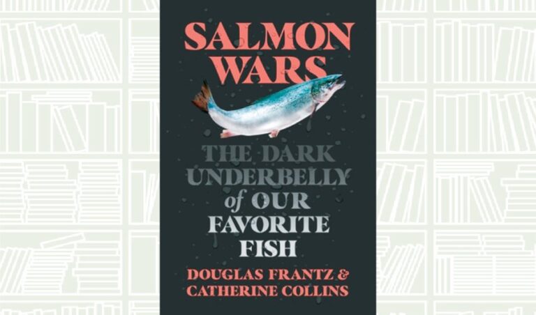 What We Are Reading Today: Salmon Wars